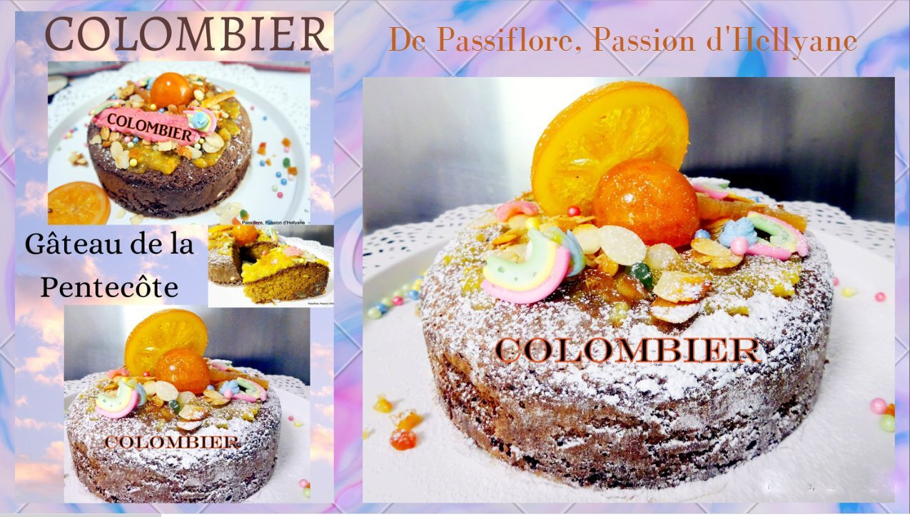 Gâteau de la Pentecôte Colombier Marseillais Passiflore, Passion d'Héllyane Gâteau de la Pentecôte Colombier Marseillais Passiflore, Passion d'Héllyane