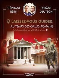 LAISSEZ-VOUS GUIDER - AU TEMPS DES GALLO-ROMAINS | Librairie Quartier Latin