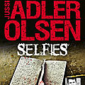 Selfies (Les enquêtes du département V #7) de <b>Jussi</b> <b>Adler</b>-<b>Olsen</b>