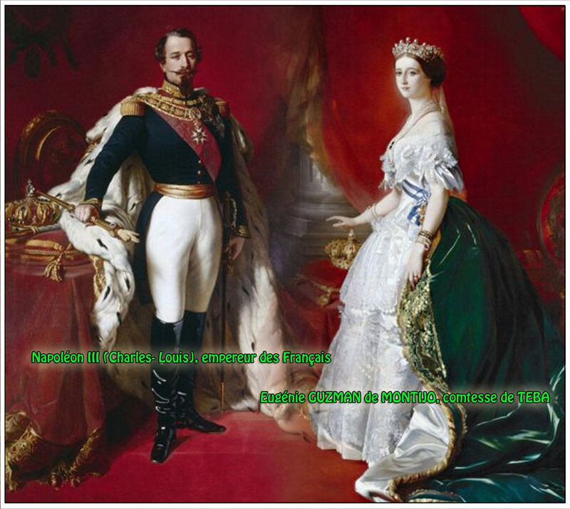 Napoléon III (Charles- Louis), empereur des Français - Eugénie GUZMAN de MONTIJO, comtesse de TEBA