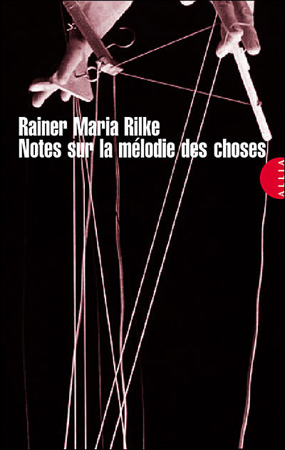Rilke - Notes sur la mélodie des choses