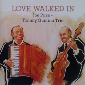 Joe_Pass___Tommy_Gumina_Trio___1992___Love_Walked_In__Polytone_