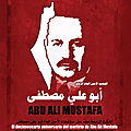 Hommage à Abou Ali Mustafa, héros de la révolution palestinienne et de la Nation arabe