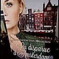 La <b>disparue</b> d'Amsterdam -Antoinette van Heugten