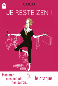 Je reste zen ©Coco Camel
