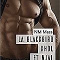 La Blackbird <b>Khôl</b> et Njal de Nm Mass