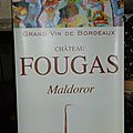Château Fougas ( <b>Côtes</b> de <b>Bourg</b>) : trois cuvées : millésime 2010 et 2011