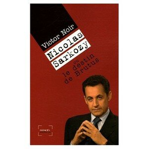 Nicolas_Sarkozy_ou_le_destin_de_Brutus