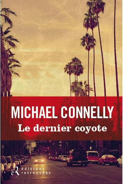 le dernier coyote editions retrouvees