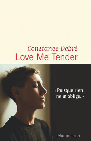 LIVRE : Love me tender de Constance Debré - 2020 - Shangols