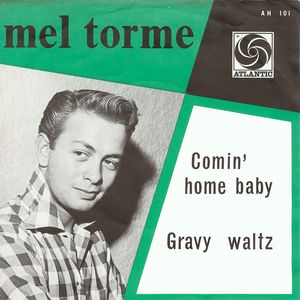 Mel_Torm____1962___Comin__Home_Baby__Gravy_Waltz__Atlantic_