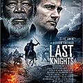 Last Knights de Kazuaki Kiriya avec Clive Owen, Morgan Freeman, Cliff Curtis, Ayelet Zurer, Aksel Hennie