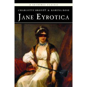 Jane Eyrotica – Charlotte Brönte et Karena Rose Lectures de Liliba