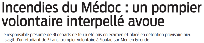 2022 08 29 SO Incendies du Médoc un pompier volontaire interpellé avoue