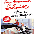 <b>Éric</b>-<b>Emmanuel</b> <b>Schmitt</b> Ma vie avec Mozart