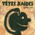 tetes_raides