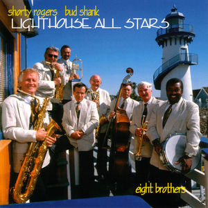 Shorty_Rogers_Bud_Shank_Lighthouse_All_Stars___1992___Eight_Brothers__Candid_