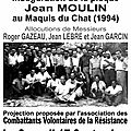 Samedi 17 septembre 2016 à LAGNES: projection du film sur l'inauguration de la plaque Jean MOULIN au <b>Maquis</b> du <b>Chat</b> (1994)