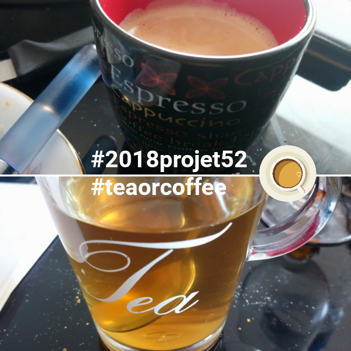 30 projet52 2018 - Tea or coffee