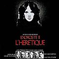 L'Exorciste 2 - L'Hérétique (L'une des pires suites <b>jamais</b> réalisées !)