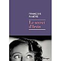 Le secret d’Irvin de <b>François</b> <b>Rivière</b>