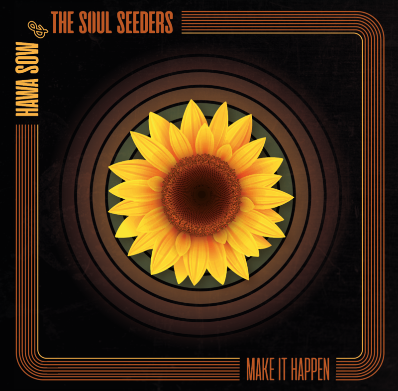 Hawa Sow & The Soul Seeders - Make It Happen (1)