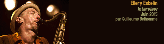 interview ellery eskelin juin 2015 le son du grisli