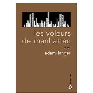 Les voleurs de Manhattan Adam Langer Lectures de Liliba