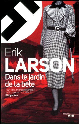 Dans le jardin de la bête - Erik Larson Lectures de Liliba