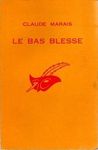 le bas blesse