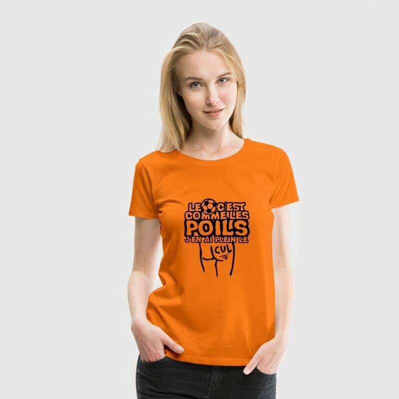 football-plein-cul-poils-expression-comm-tee-shirts-t-shirt-premium-femme