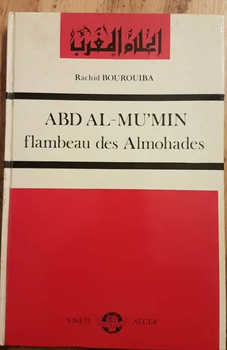 abd al-mu'min flambeau des almohades - sned alger - rachid bourouiba