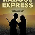 Kaboul Express, thriller de <b>Cedric</b> <b>Bannel</b>