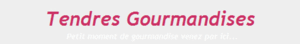 TENDRE_GOURMANDISE