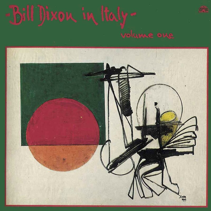 Bill Dixon - 1980 - In Italy Volume One (Soul Note)