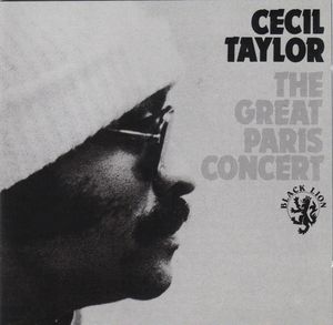 Cecil_Taylor___1966___The_Great_Paris_Concert__Black_Lion_