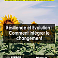 Résilience et Evolution : Intégrer le changement dans ses projets pour mieux avancer