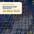 Dictionnaire insolite de <b>New</b> York