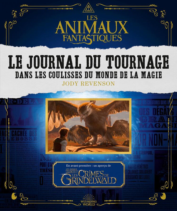 Les animaux fantastiques le journal du tournage Jody Revenson