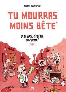 tu_mourras_moins_bete_volume_1