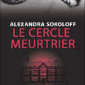 Le Cercle meurtrier, de Alexandra Sokoloff