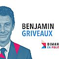 DIMANCHE EN POLITIQUE SUR FRANCE 3 N°59 : <b>BENJAMIN</b> <b>GRIVEAUX</b>