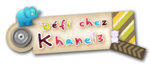 Défi chez Khanel