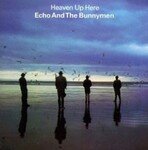 Echo___The_Bunnymen_Heaven_Up_Here