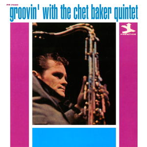 Chet_Baker___1965___Groovin__With_the_Chet_Baker_Quintet__Prestige_