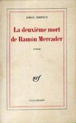 Jorge Semprun, la deuxième mort de Ramón Mercader