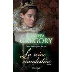 La reine clandestine Philippa Gregory Lectures de Liliba