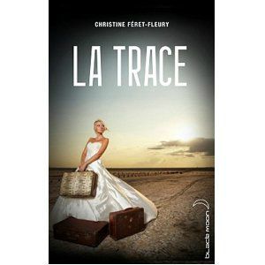 La trace Christine Feret-Fleury Lectures de Liliba