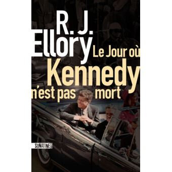 Le-Jour-ou-Kennedy-n-est-pas-mort