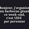 Barbecue géant ce week end ....